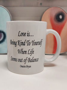 Love Is... Being - Coffee Mug